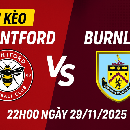 Soi kèo Brentford vs Burnley, 22h ngày 29/11– Premier League